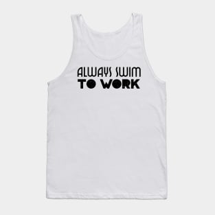 swimmers humor, fun swimming, quotes and jokes v83 Tank Top